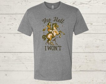 The Hell I Won't Tee