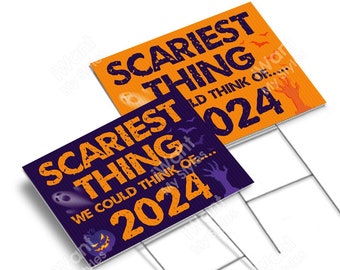 Scariest Thing We Could Think of..... 2024 Yard Sign 18”x24”, 2 Sided, Happy Halloween Ghost Scary Pumpkin Fun Lawn Sign, iWantMyStyles