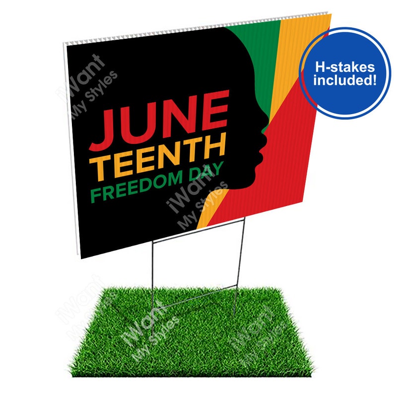 Juneteenth Freedom Day Yard Sign 18x24, 2 Sided, June 19, 1865, Black History Remembrance, BLM Lawn Sign, iWantMyStyles Option B