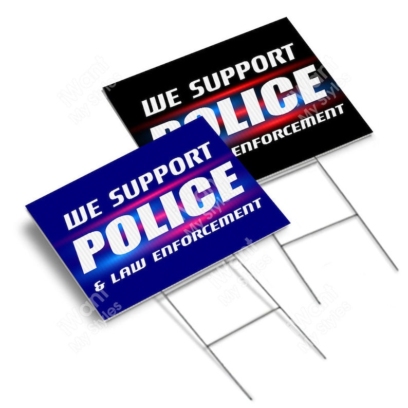 We Support Police /& Law Enforcement Yard Sign 18\u201dx24\u201d Lawn Sign 2 Sided iWantMyStyles