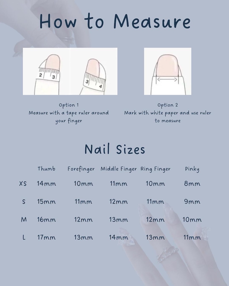 May include: A light blue graphic with instructions on how to measure nail sizes. The text reads "How to Measure" and includes two options: using a tape ruler or marking with paper. A chart lists nail sizes in millimeters, from XS to L.