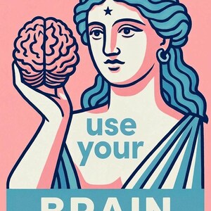 Peut inclure: Une affiche graphique sur fond rose représentant une silhouette stylisée aux cheveux bleus avec une étoile sur le front. La silhouette tient un cerveau rose dans une main. Le texte indique PLEASE use your BRAIN en lettres bleues et blanches.