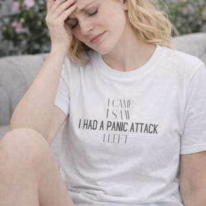 Funny Graphic Tee - I Came I Saw I Had A Panic Attack Shirt - Sarcastic Hoodie - Mental Health Sweatshirt - Trendy Sassy Apparel - Witty Tee
