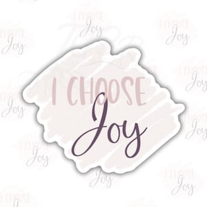May include: A white sticker with a pink watercolor background and the text "I Choose Joy" in black lettering.