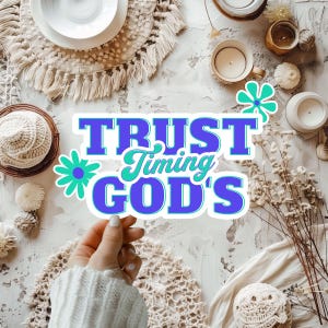Trust God&#39;s Timing Sticker: Christian Faith Decal
