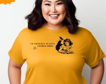 Probably Reading About a Historical Romance Graphic Tee Collection | Perfect Gift for Romance Book Readers