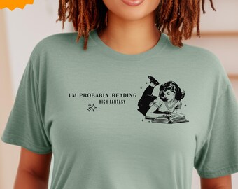 Probably Reading About High Fantasy Bookish Shirt Collection | Perfect Gift for Reader