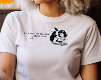 Probably Reading Science Fiction Shirt Collection | Perfect Gift for Sci-Fi Book Readers