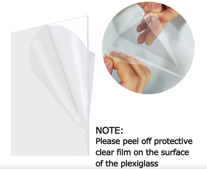 May include: A rectangular sheet of clear plexiglass with a partially peeled white protective film. The text reads: NOTE: Please peel off protective clear film on the surface of the plexiglass. The image shows the film being removed from the sheet.