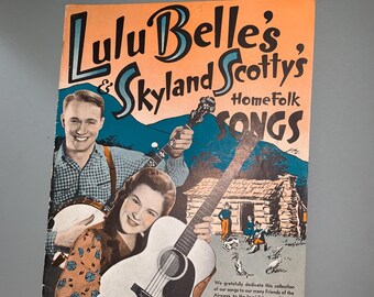 Lulu Belle's Skyland Scotty's Home Folks Songs