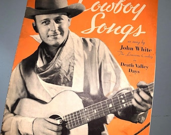 1934 Cowboy Songs , John White "The Lonesome Cowboy" Death Valley Days