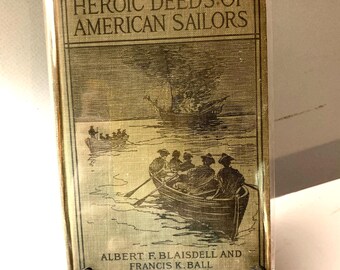 Heroic Deeds of American Sailors by Albert F. Blaisdell and Francis K. Ball