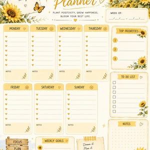 May include: A weekly planner page featuring sunflower illustrations, butterflies, and text including "Weekly Planner," "Be the reason someone smiles today," "Bloom where you are planted," "Plant positivity, grow happiness, bloom your best life," and "Dream it. Plan it. Do it. Make it happen."