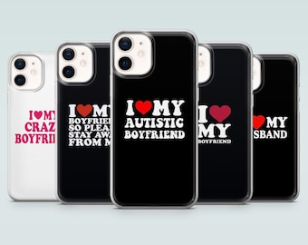 I Love My Boyfriend Phone Case Couple Goals Cover for iPhone 17, 16, 15, 14, 13, 12, Samsung S26, S25, S24, S23, A17, A56, A36, Pixel 10, 9