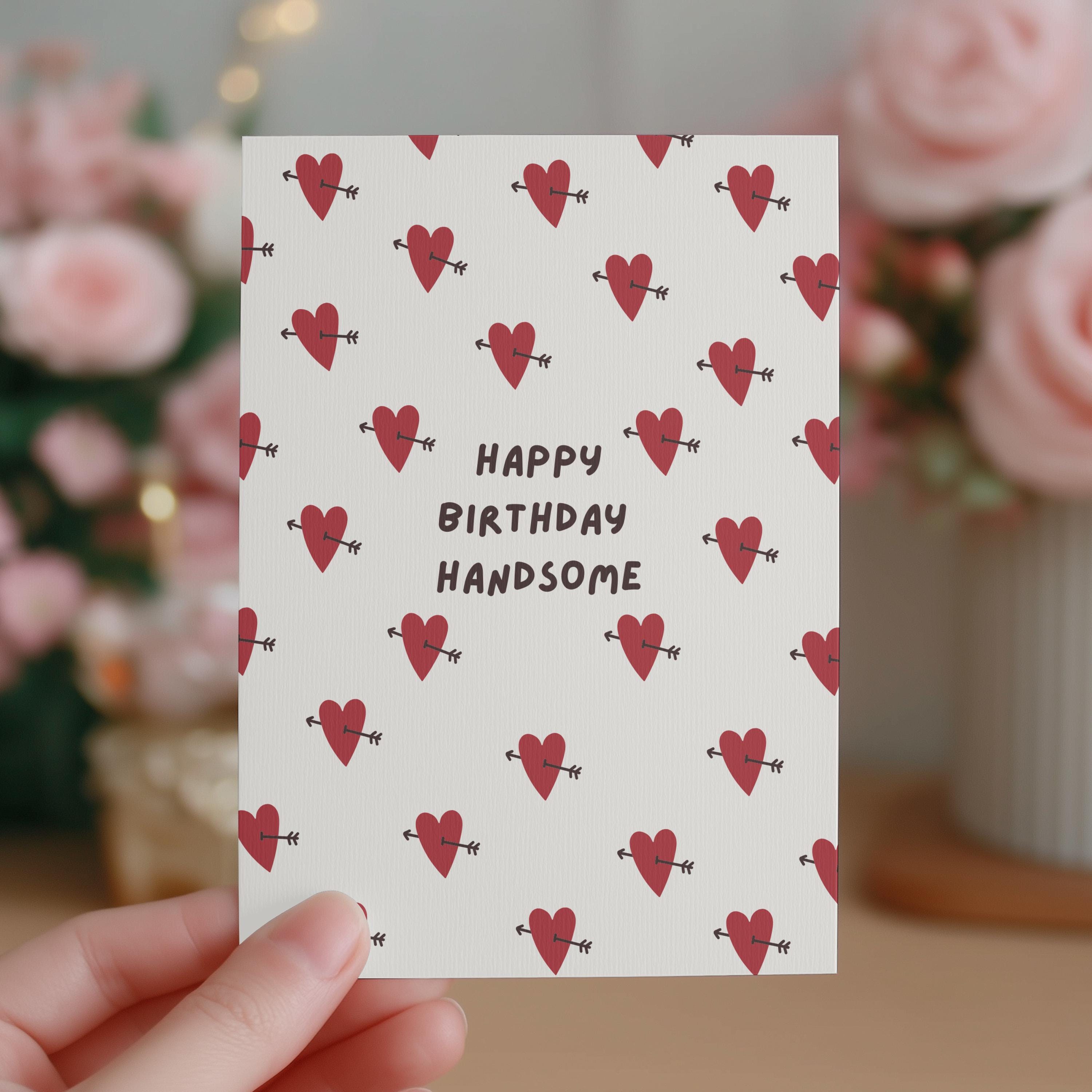 Birthday Card for Him Printable – Happy Birthday Handsome, Boyfriend or ...