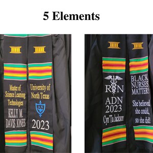 May include: Black graduation stole with gold, green, red, and yellow accents. One side reads "Master of Science Learning Technologies" and "University of North Texas 2023". The other side says "BLACK NURSES MATTER!" and "ADN 2023".