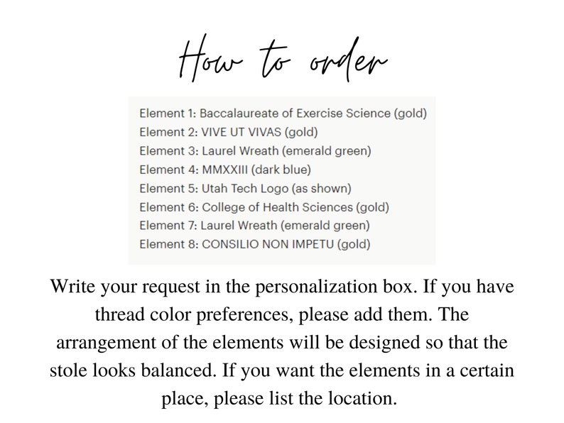 May include: Image with text: "How to order" and a list of elements for a custom stole, including text like "Baccalaureate of Exercise Science" and "VIVE UT VIVAS." Instructions for personalization are also included.