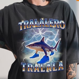 Tralalero Tralala Funny Shark Meme T-shirt, Bootleg Rap Tee, Shark With Shoes Meme Shirts, Weird Absurd Funny Shirt, Trending Tee, Memes Tee