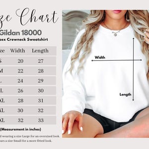 May include: A white Gildan 18000 unisex crewneck sweatshirt with a size chart. The chart shows measurements in inches for sizes S to 4XL. The model is wearing a size Large for an oversized look. The image also shows the width and length measurements.