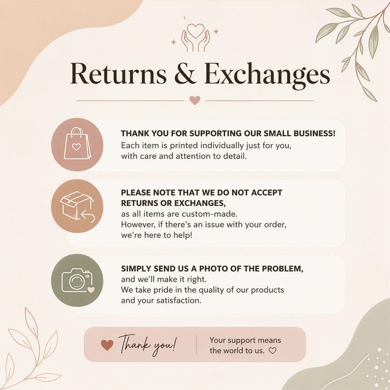 May include: A beige informational graphic titled Returns & Exchanges with three circular icons featuring a shopping bag, a box, and a camera. The text explains that items are custom-made, returns are not accepted, and issues are resolved via photos.