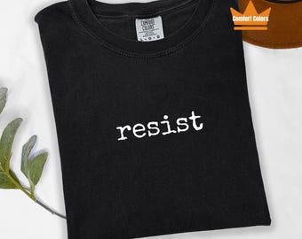 Comfort Colors Resist T-Shirt, Feminist Political Tee
