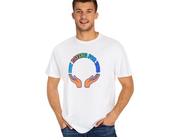 Not Paying For This Tee, Humorous Quote Unisex Garment-Dyed T-shirt, Funny Parent Top, Colorful Letters Shirt, Sarcastic Graphic Tee,
