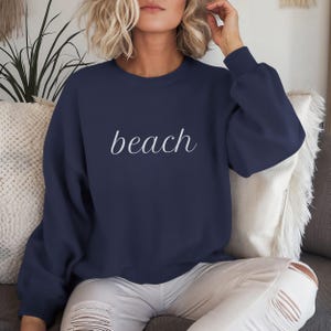Beach Cursive Sweatshirt - Coastal Vibe, Spring Break Apparel, Ocean Lover Gift, Summer Wardrobe, Relaxation Top, Simple and Understated