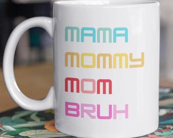 Funny Mom Coffee Mug: gift for Mom