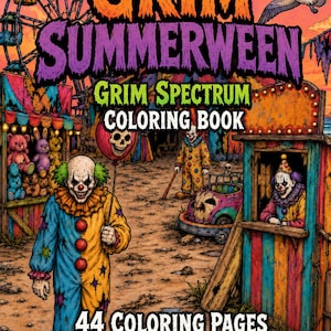 May include: A coloring book titled GRIM SUMMERWEEN GRIM SPECTRUM featuring a carnival scene with clowns, a Ferris wheel, and a skull balloon. The cover displays 44 COLORING PAGES text and a row of colored pencils at the bottom in a vibrant illustration.