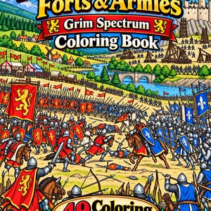Könnte beinhalten: Ein Malbuch mit dem Titel Medieval Castles, Forts & Armies von Grim Spectrum mit einer lebendigen Illustration eines mittelalterlichen Schlachtfelds mit Soldaten, Pferden und Bannern. Das Cover zeigt 49 Ausmalbilder und Buntstifte.
