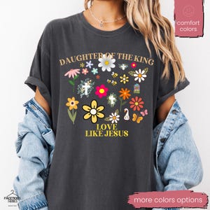 Comfort Colors® Religious Shirt, Child of God Shirt, Daughter of the King Shirt, Love Like Jesus Shirt, christian merch, Bible Verse Shirt