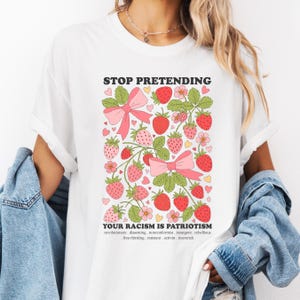 Anti Trump Shirt, Stop pretending your racism is patriotism shirt, Pro immigration shirt, anti maga shirt, Liberal tshirt, democrat shirt