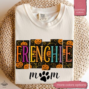 Camiseta de Halloween de Bulldog Francés, camiseta de mamá de Bulldog Francés con colores cómodos, camiseta de mamá de perro Bulldog Francés, regalo para amantes del Bulldog Francés, camiseta de mamá de perro Frenchie