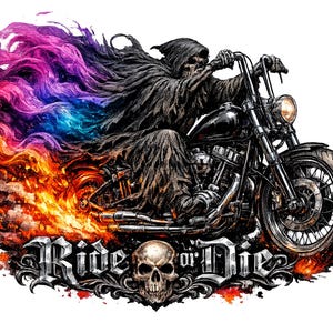 May include: A graphic illustration of a hooded skeleton riding a black motorcycle. The scene features vibrant, multi-colored flames in shades of purple, blue, and orange trailing behind. Below the motorcycle is a skull and the text Ride or Die.