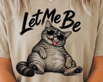 Let Me Be Funny Cat Tee, Comfort Color Cat Lover Shirt, Funny Cat Tongue Out Tshirt, Sassy Cat Lover T-Shirt