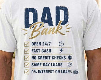 Funny Dad Bank Shirt, Humorous Father Cash Tee, Sassy Parent Loan Shirt, Unique Family Finance Tee