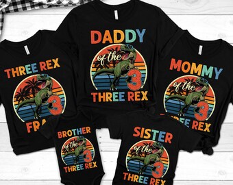 Personalized Three Rex Dinosaur Family Birthday Shirts - Matching 3 Rex Birthday Tee - Mom, Dad, Brother, Sister Dinosaur Theme Shirts