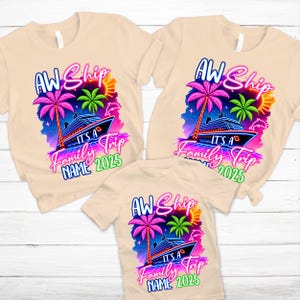 Aw Ship it&#39;s a Family Trip 2025 Shirt, Custom Aw Ship it&#39;s a Trip Shirt, Cruise Shirt, Family Cruise Shirt, Birthday Cruise Shirt,Neon Theme
