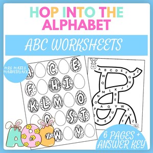 May include: A colorful educational worksheet titled "Hop Into The Alphabet" with the text "ABC Worksheets." The image features Easter-themed letter and egg designs, along with the text "6 Pages + Answer Key."