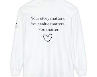 Your story matters long sleeve shirt | Inspirational message, heart sleeve logo
