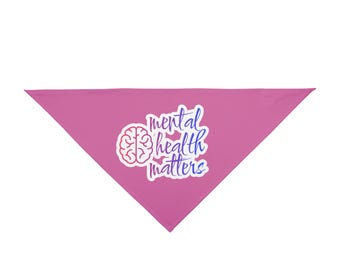Mental Health Matters Pet Bandana | Dog Accessory | Support for Mental Health Awareness | Gift for Pet Lovers | Dog Fashion
