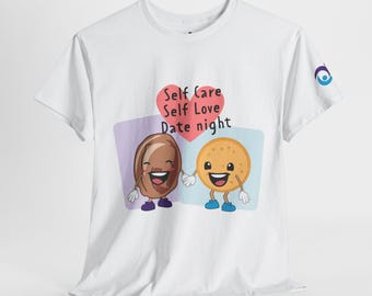 Self Care Date Night Tee, Unisex Cotton Shirt for Self-Love, Gifts for Couples, Cute Tee, Fun Date Night Apparel