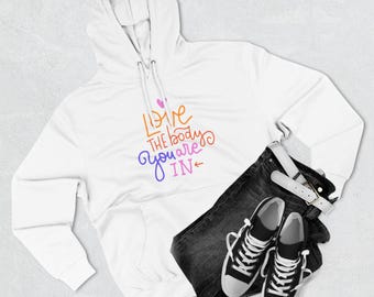 Cozy Motivational Hoodie - Love the Body You Are In, Inspirational Sweatshirt, Gift for Her, Casual Layering, Self-Care Gift