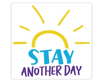 Stay Another Day - Kiss-Cut Stickers