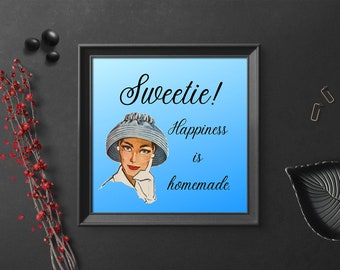 Sewing Room Decor Print: Sweetie! Happiness is Homemade.
