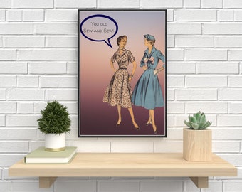 Sewing Room Decor Print: You Old Sew and Sew