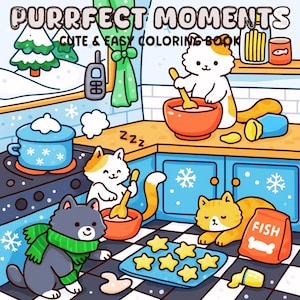 Könnte beinhalten: Farbenfrohe Illustration aus einem Malbuch mit dem Titel "Purrfect Moments: Cute & Easy Coloring Book". Das Bild zeigt Cartoon-Katzen in einer Küche, die backen und Essen zubereiten. Die Szene umfasst einen Topf, ein Telefon und eine Tüte Fisch.