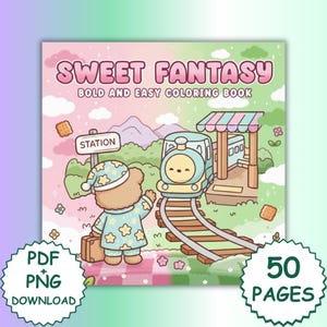 May include: A coloring book titled "Sweet Fantasy" with a cartoon illustration of a bear in pajamas at a train station. The book has 50 pages and is available as a PDF and PNG download. The cover features a pastel color scheme with a train and a bear.