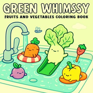 Puede incluir: Ilustración de la portada de un libro para colorear titulado "GREEN WHIMSSY" con el subtítulo "FRUITS AND VEGETABLES COLORING BOOK". La imagen presenta frutas y verduras de dibujos animados en un fregadero, incluyendo una zanahoria en un salvavidas y un pimiento amarillo.
