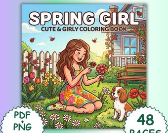 Spring Girl Coloring Book – 48 Bold Pages, Cozy Flowers, Lifestyle Scenes (PDF PNG)